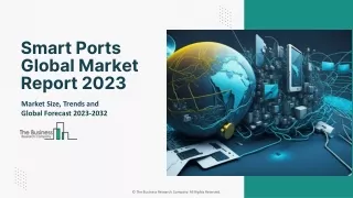 Smart Ports Market 2023 - Trend Analysis, Industry Growth And Key Players