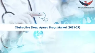 Obstructive Sleep Apnea Drugs Market Size, Share and Growth Report 2023