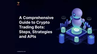 A Comprehensive Guide to Crypto Trading Bots: Steps, Strategies and APIs