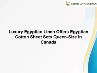 Luxury Egyptian Linen Offers Egyptian Cotton Sheet Sets Queen-Size in Canada