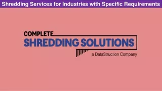 Shredding Services for Industries with Specific Requirements