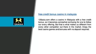 Free Credit Bonus Casino in Malaysia 126asia.com