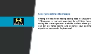 Horse Racing Betting Odds Singapore 126asia.com