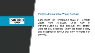 Penfolds Remarkable Wines Australia  Porterslux.com.au
