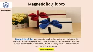 Magnetic lid gift box