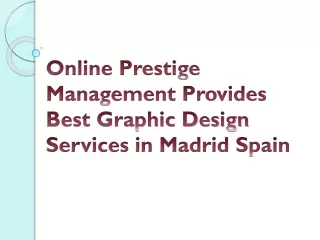 Online Prestige Management Provides Best Graphic Design Services in Madrid Spain