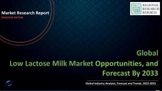 Low Lactose Milk Market Research Report on Current Status and Future Growth Prospects to 2033