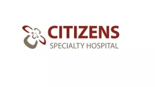 open heart bypass surgery at Citizens Specialty Hospital