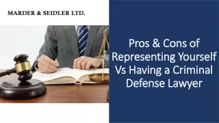 Pros & Cons of Representing Yourself Vs Having a Criminal Defense Lawyer