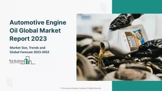 Automotive Engine Oil Market 2023 - CAGR Status, Major Players, Forecasts 2032