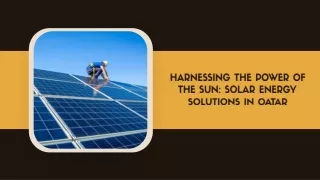 Harnessing the Power of the Sun Solar Energy Solutions in Qatar