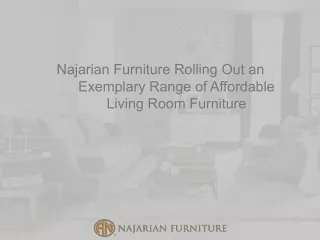 Najarian Furniture Rolling Out an Exemplary Range of Affordable Living Room Furniture