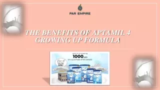 Discover the goodness of Aptamil 4 Growing up ​PAR EMPIRE PPT