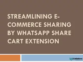 Streamlining E-commerce Sharing by WhatsApp Share Cart Extension