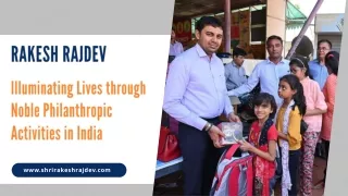 Rakesh Rajdev - Illuminating Lives through Noble Philanthropic Activities in India