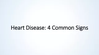 4 Common Signs of an Unhealthy Heart