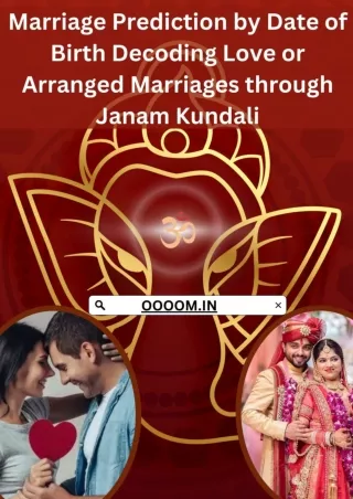 Marriage Prediction by Date of Birth Decoding Love or Arranged Marriages through Janam Kundali