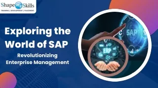 Exploring the World of SAP- Revolutionizing Enterprise Management