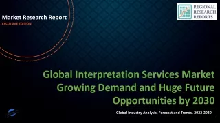 Interpretation Services Market Growing Demand and Huge Future Opportunities by 2030