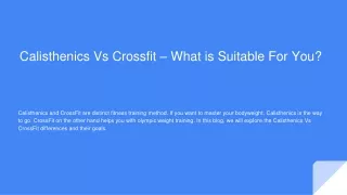 Calisthenics Vs Crossfit  What is Suitable For You