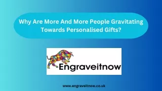 Why Are More And More People Gravitating Towards Personalised Gifts