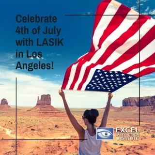 give the gift of lasik los angeles for 4th of july