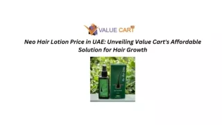 Neo Hair Lotion Price in UAE Unveiling Value Cart's Affordable Solution for Hair Growth