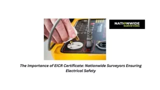 The Importance of EICR Certificate Nationwide Surveyors Ensuring Electrical Safety