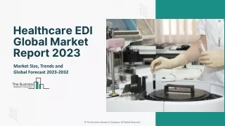 Global Healthcare EDI Market Growth, Size, Opportunities And Forecast To 2032