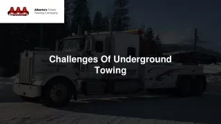 Challenges Of Underground Towing