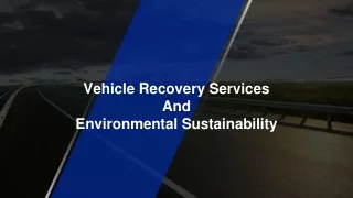 Vehicle Recovery Services And Environmental Sustainability
