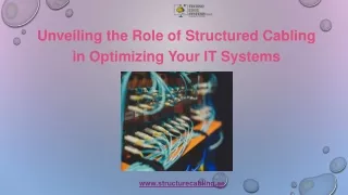 Unveiling the Role of Structured Cabling in Optimizing Your IT Systems