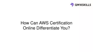 How Can AWS Certification Online Differentiate You