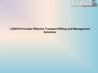 LOZICS Provides Effective Transport Billing and Management Solutions