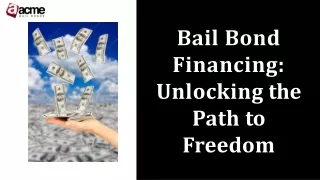 Bail Bond Financing: Unlocking the Path to Freedom | Acme Bail