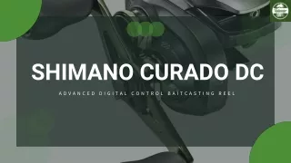 Shimano Curado Dc - Advanced Baitcasting Reel for Precision Fishing