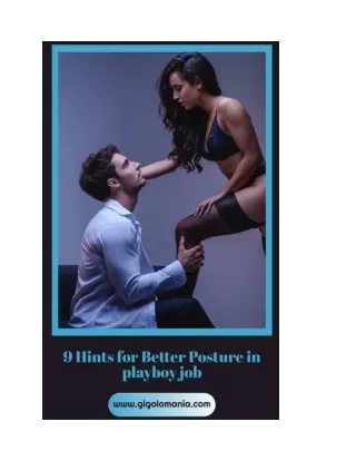 9 Hints for Better Posture in playboy job