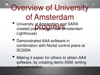 Overview of University of Amsterdam progress