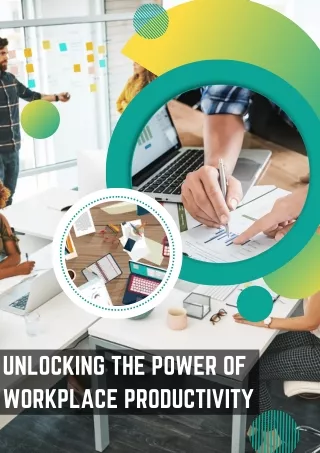 Unlocking the Power of Workplace Productivity