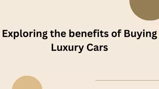 Exploring the benefits of Buying Luxury Cars