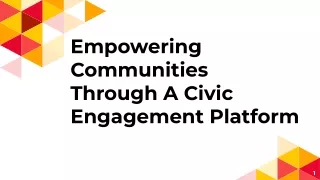 Empowering Communities Through A Civic Engagement Platform