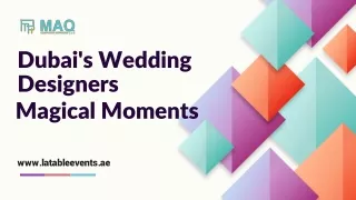 Dubai's Wedding Designers Crafting Magical Moments