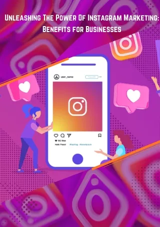 Unleashing The Power Of Instagram Marketing Benefits for Businesses