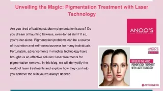Unveiling the Magic_ Pigmentation Treatment with Laser Technology