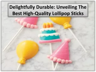 Prime Benefits Of Biodegradable Lollipop Sticks