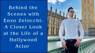 Behind the Scenes with Enzo Zelocchi A Closer Look at the Life of a Hollywood Actor