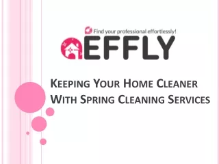 Keeping Your Home Cleaner With Spring Cleaning Services