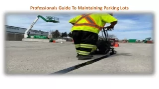 Professionals Guide To Maintaining Parking Lots