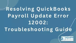 A Comprehensive Guide to Payroll Update Error 12002in QuickBooks