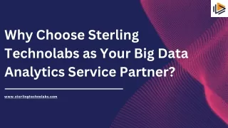 Why choose Sterling Technolabs as your big data analytics service partner?